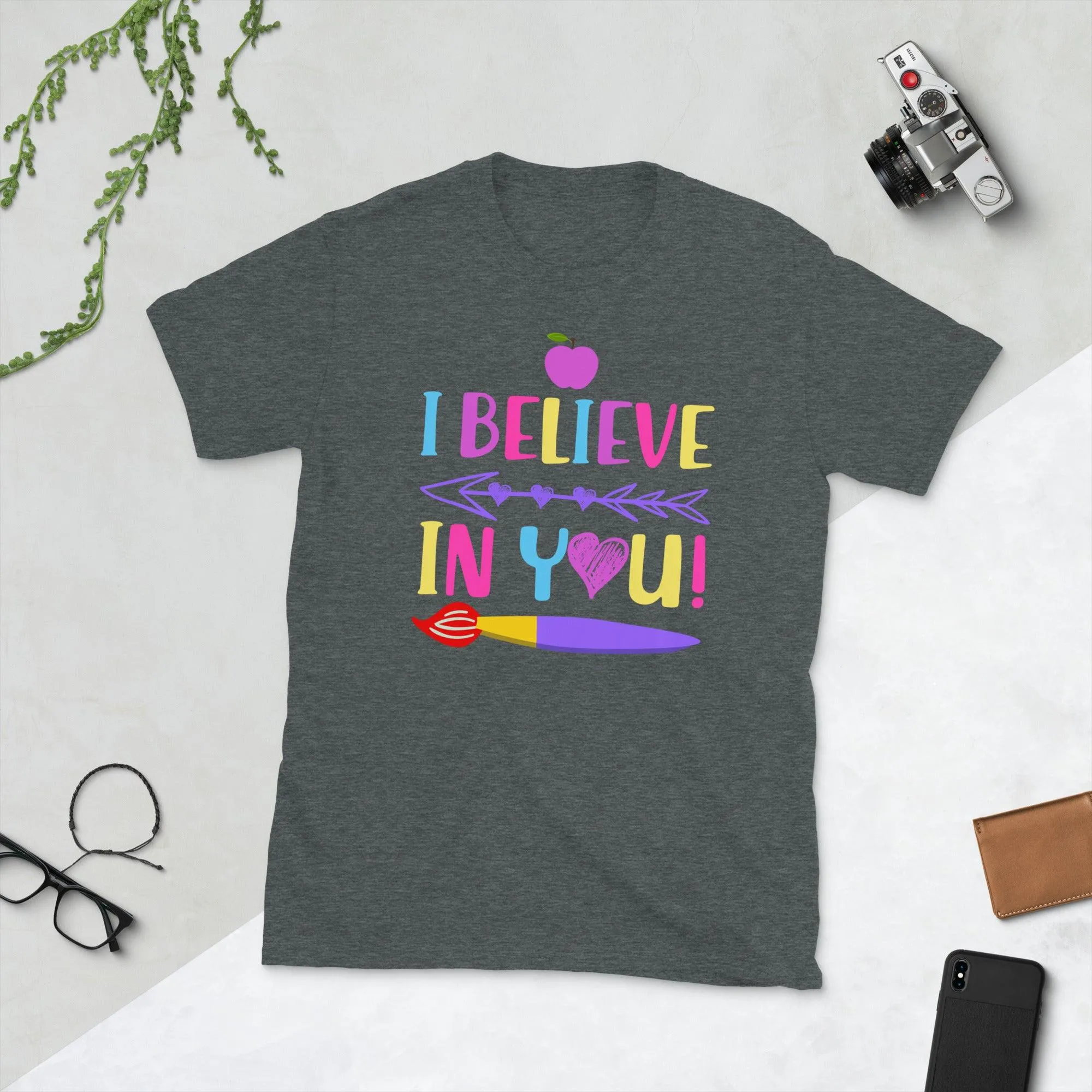 I believe in you, its a beautiful day for learning Unisex Tee