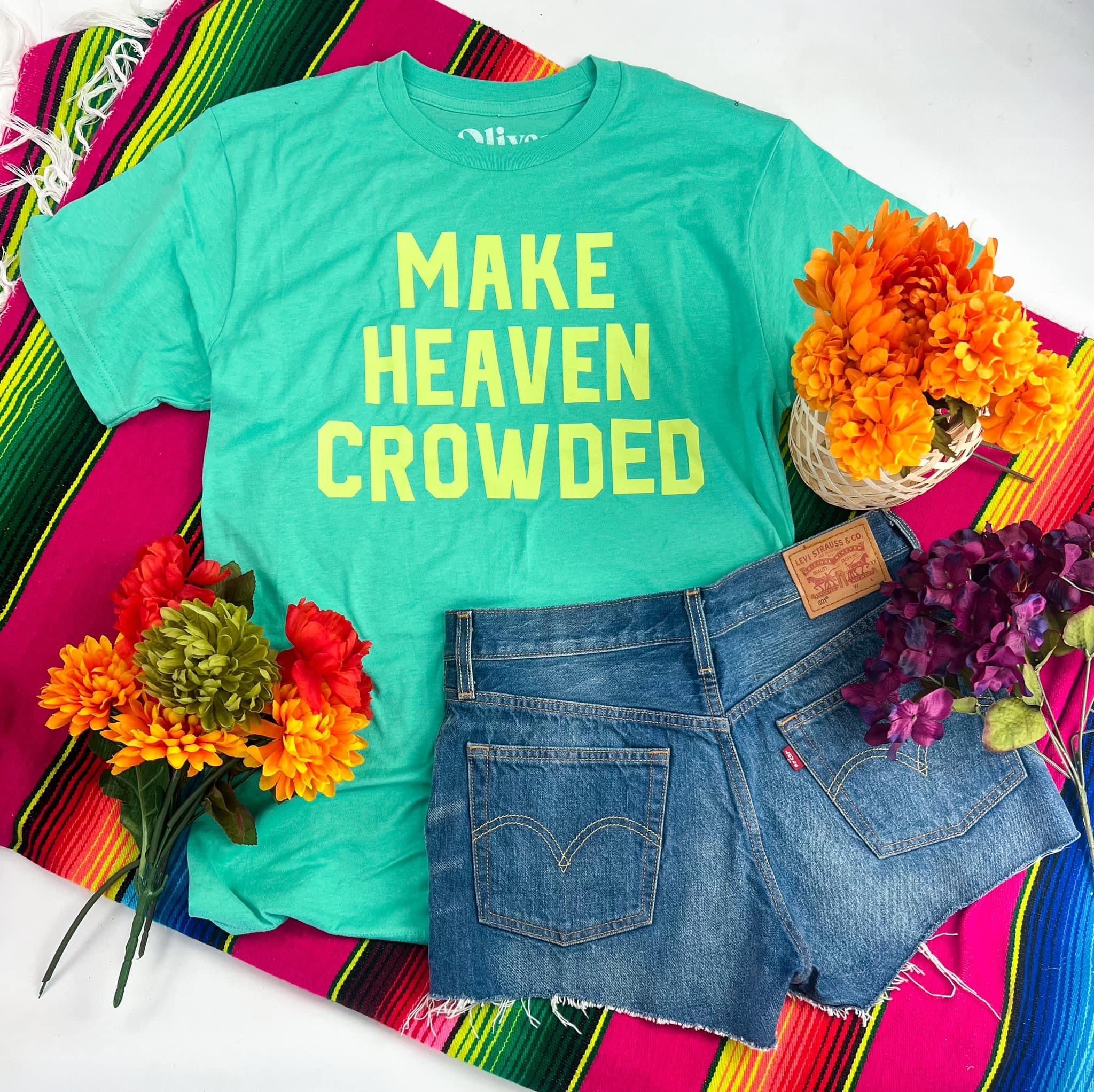 Make Heaven Crowded T-Shirt